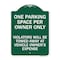 Signmission Reserved Parking One Parking Space Per Owner Violators Towed Away Veh Alum, 18" x 24", GW-1824-23044 A-DES-GW-1824-23044 - alternate 1